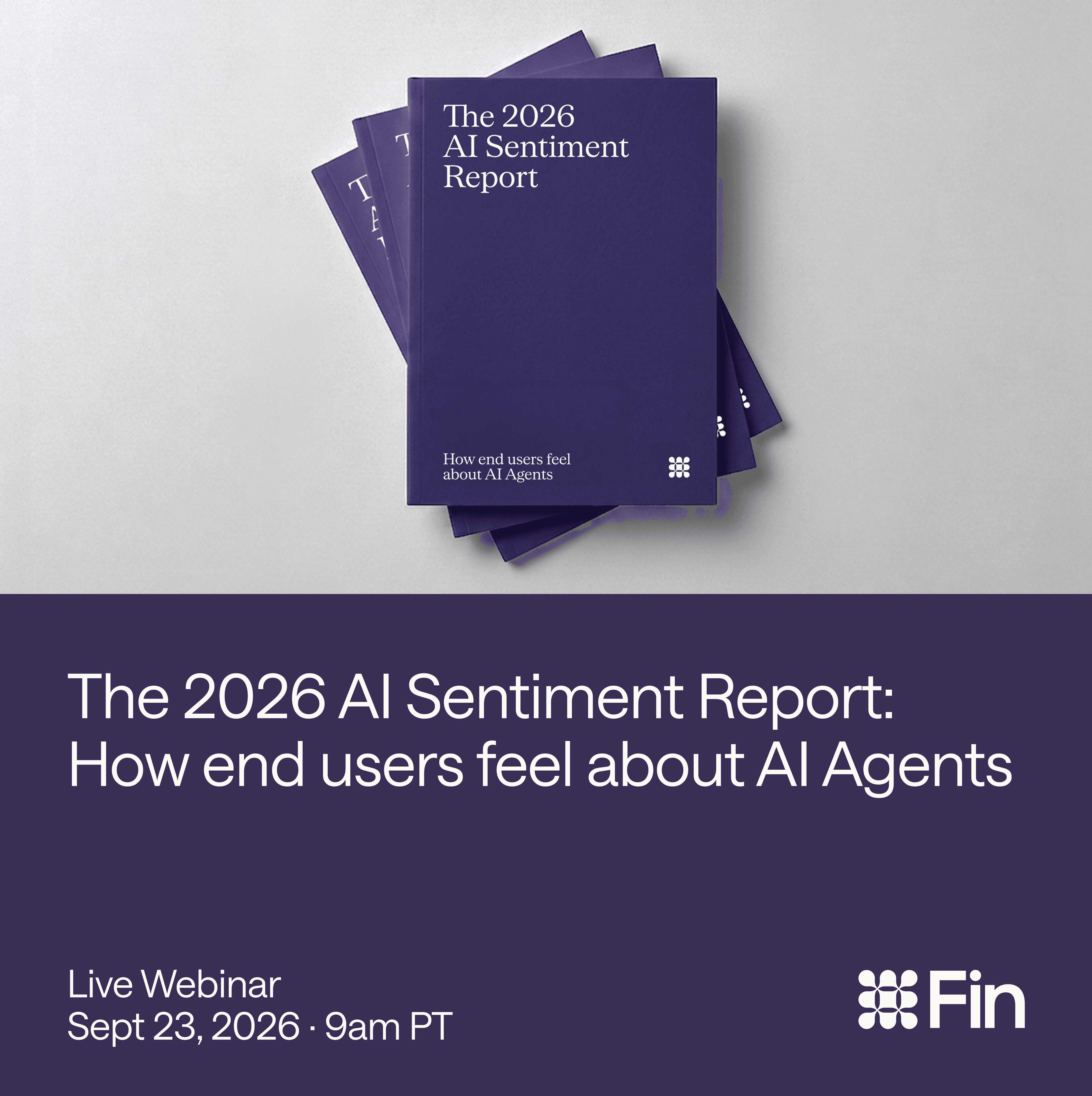 The 2026 AI Sentiment Report: How end users feel about AI Agents – Live webinar, Sept 23, 2026, 9am PT
