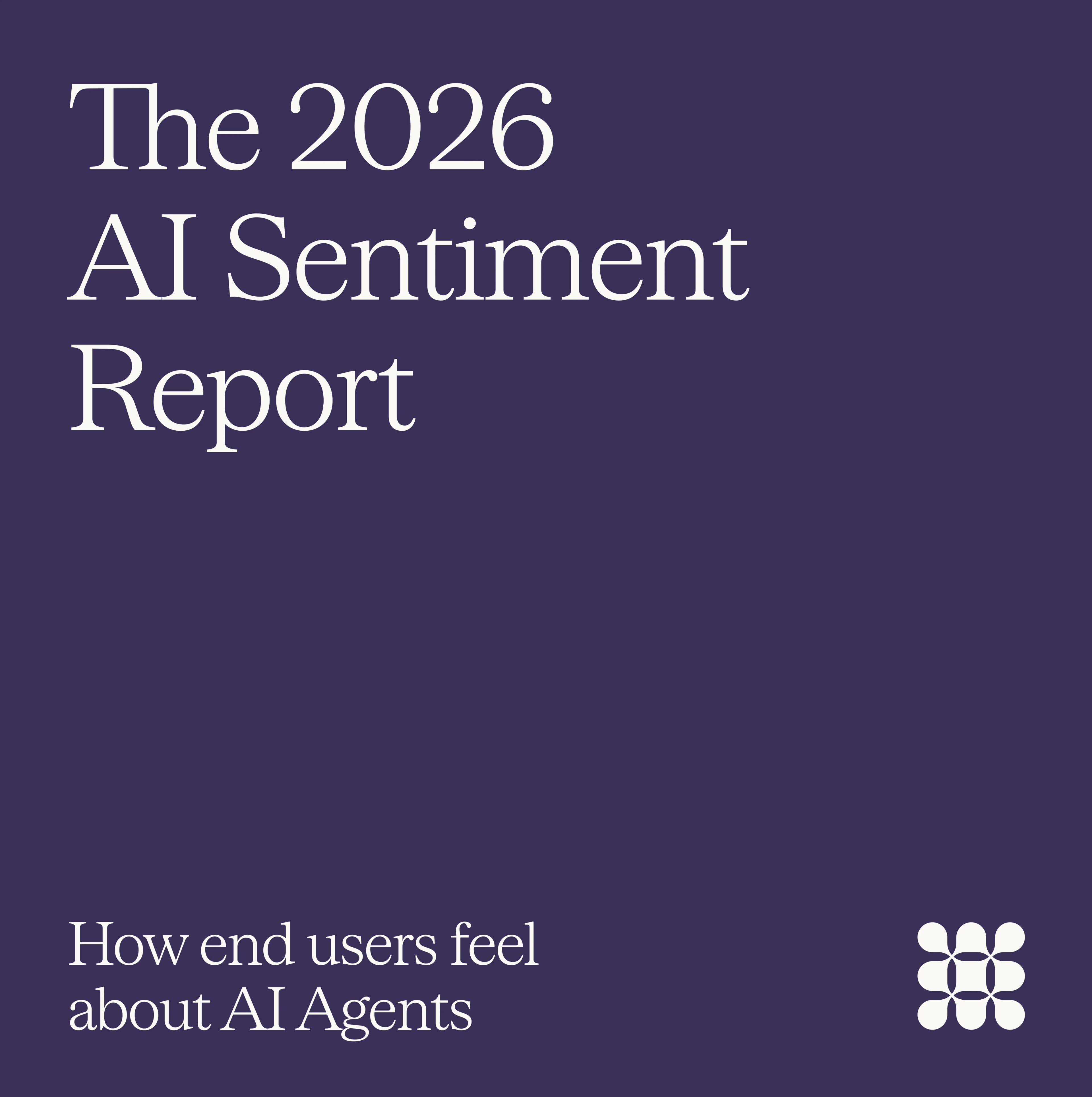 The 2026 AI Sentiment Report – how end users feel about AI Agents
