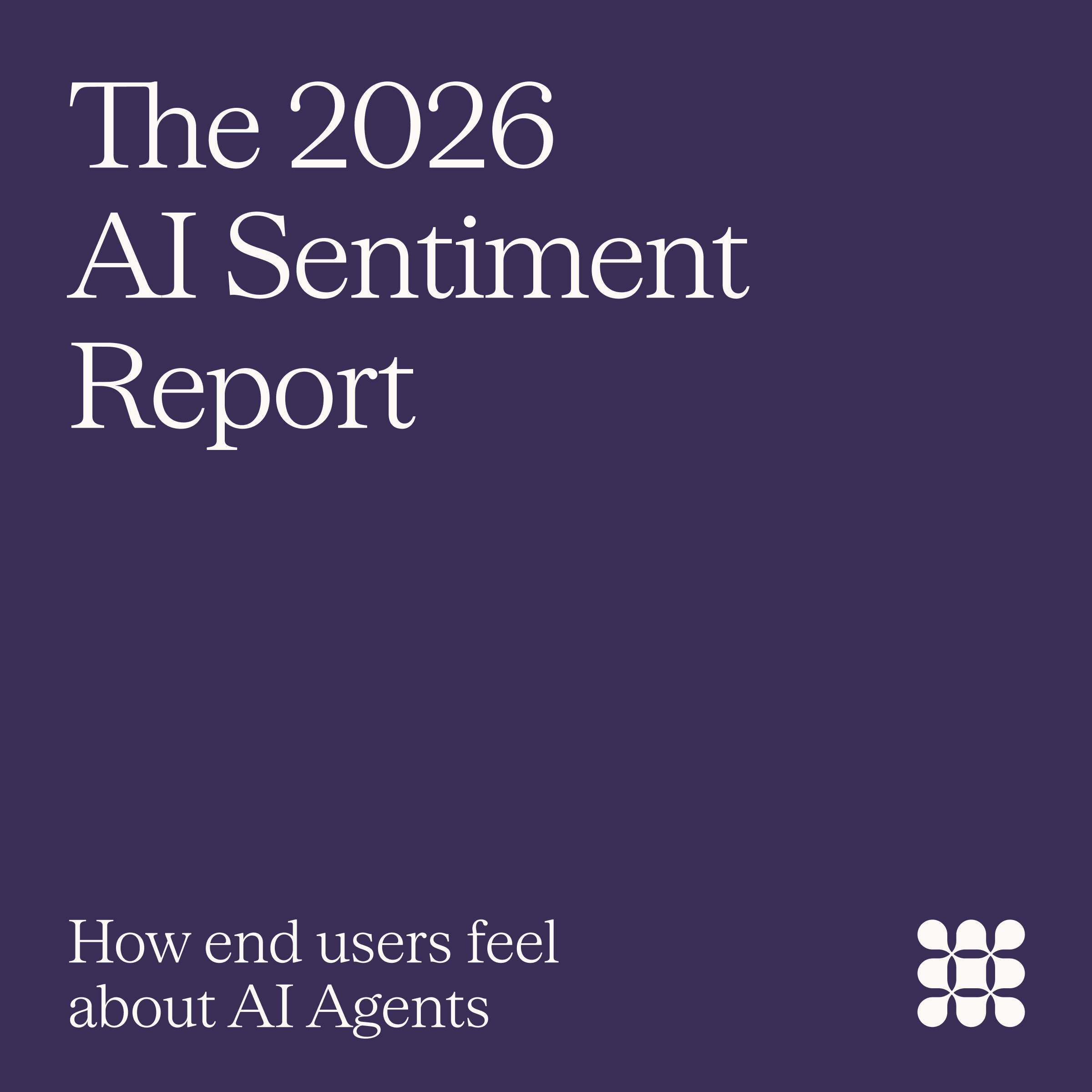 The 2026 AI Sentiment Report landing page image "How end users feel about AI Agents"